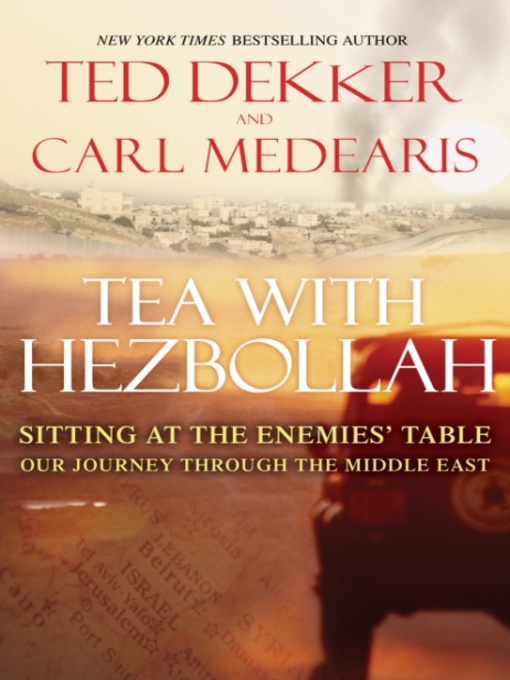 Title details for Tea with Hezbollah by Ted Dekker - Available